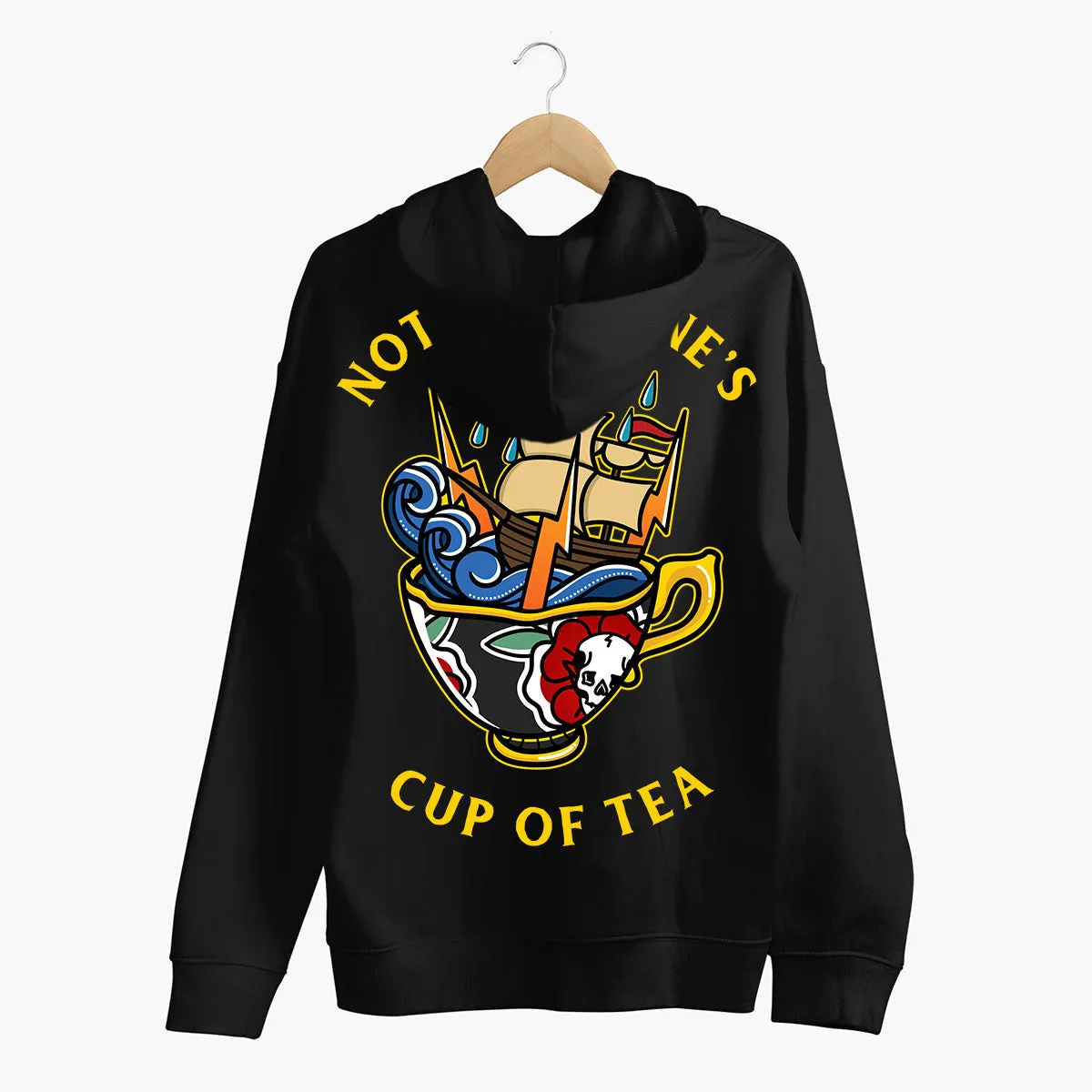 Not Everyone's Cup Of Tea Hoodie (Unisex)