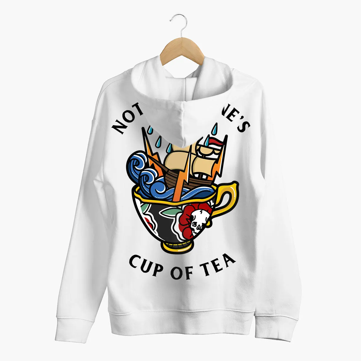 Not Everyone's Cup Of Tea Hoodie (Unisex)