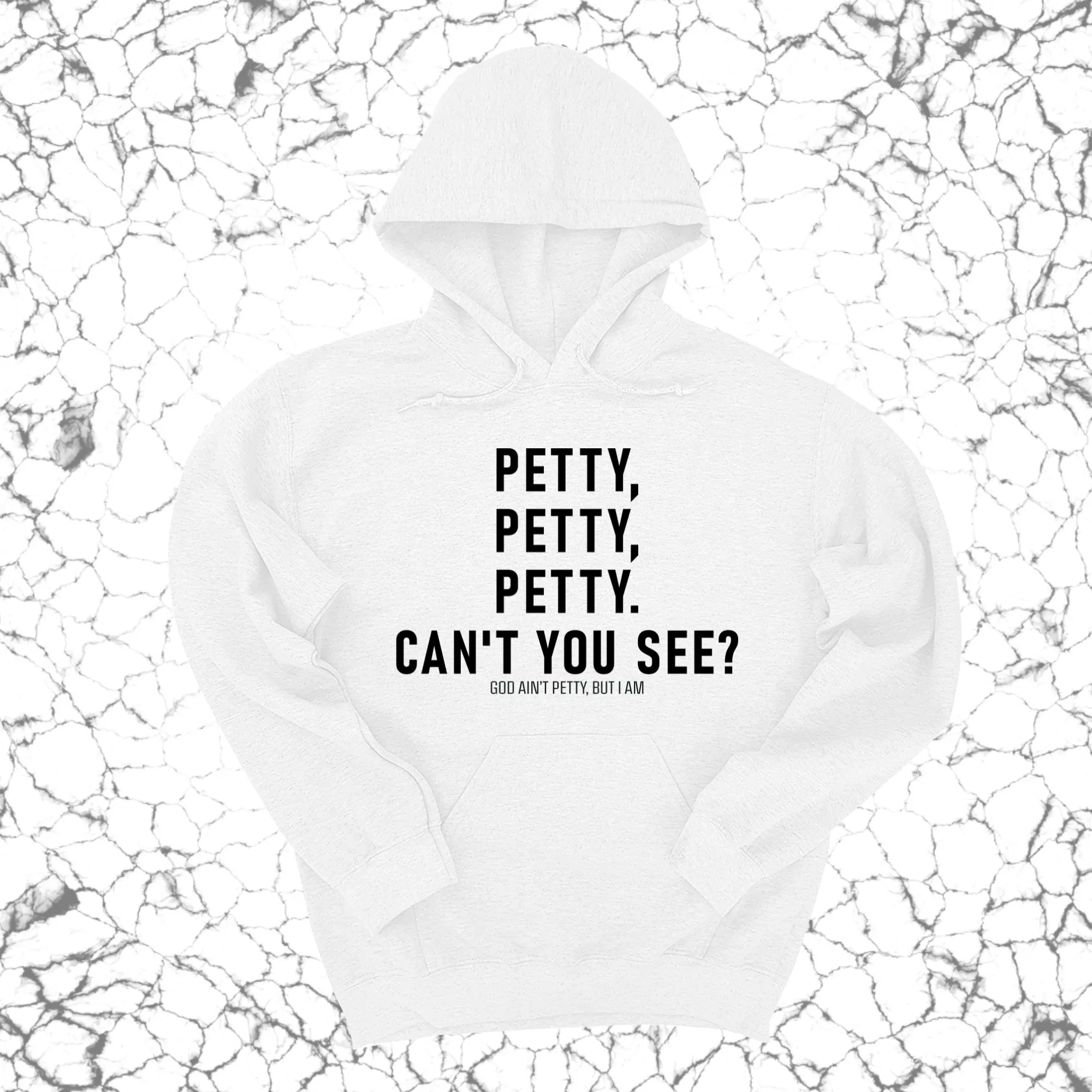 Petty, Petty, Petty. Can't you see Unisex Hoodie