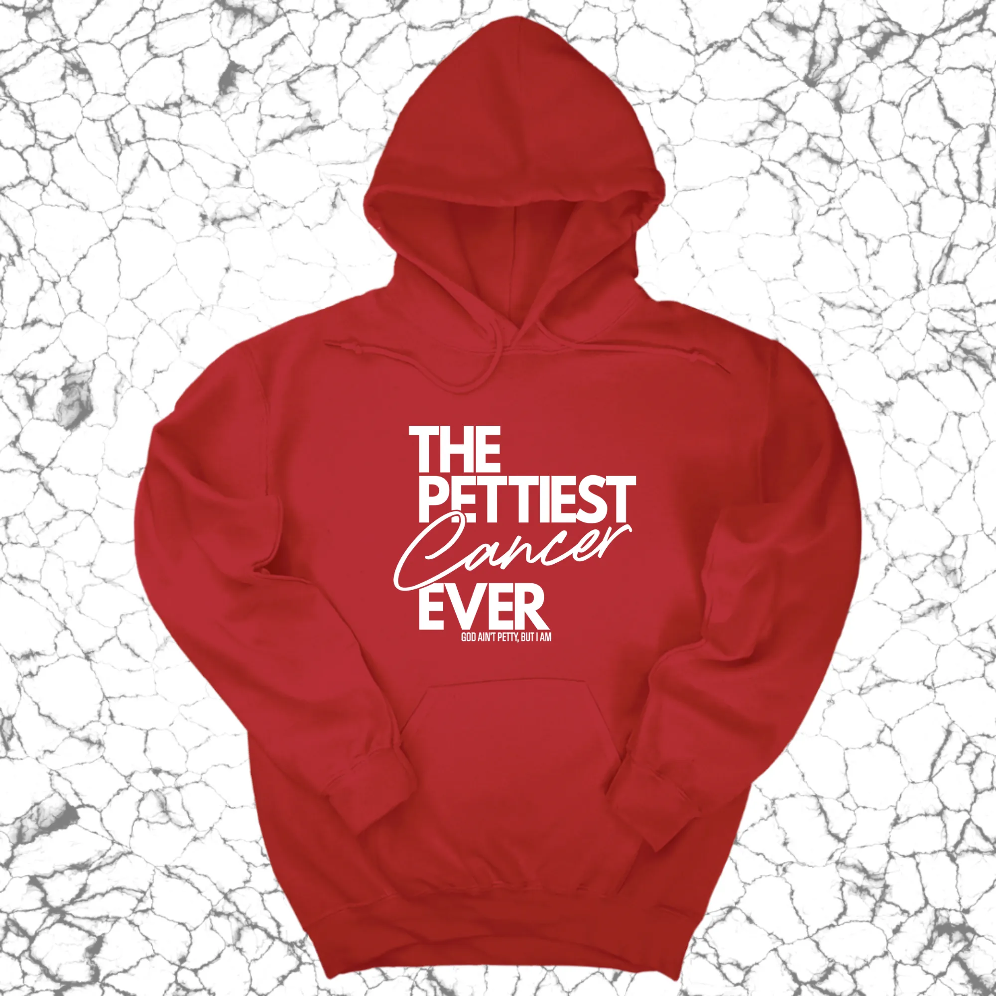 The Pettiest Cancer Ever Unisex Hoodie